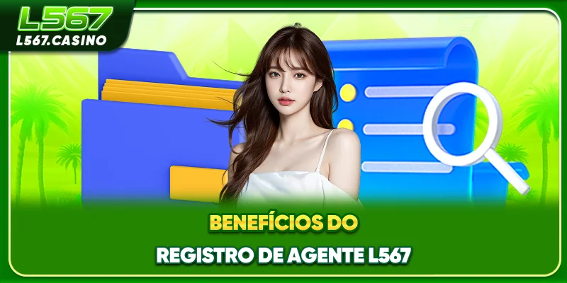 Benefícios do registro de agente L567