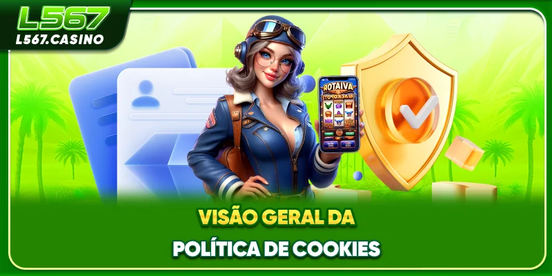 Visão geral da política de Cookies